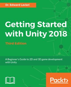 Getting Started with Unity 2018 (eBook, ePUB) - Lavieri, Dr.Edward