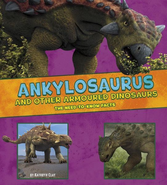 Ankylosaurus and Other Armored Dinosaurs (eBook, PDF) Ankylosaurus and Other Armored Dinosaurs (eBook, PDF)