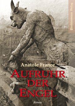 Aufruhr der Engel (eBook, ePUB) - France, Anatole