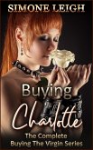 Buying Charlotte - The Complete 'Buying the Virgin' (eBook, ePUB)