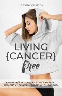 Living {Cancer} Free (eBook, ePUB) - Quiriconi, Sara