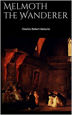 Melmoth the Wanderer (eBook, ePUB) - Maturin, Charles Robert