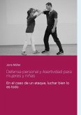 Defensa personal y Asertividad para mujeres y niñas (eBook, ePUB) Defensa personal y Asertividad para mujeres y niñas (eBook, ePUB)