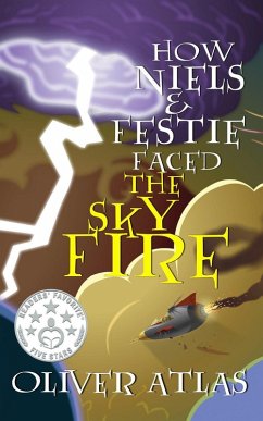 How Niels and Festie Faced the Skyfire (eBook, ePUB) - Atlas, Oliver