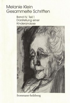 Melanie Klein: Gesammelte Schriften / Band IV,1: Darstellung einer Kinderanalyse, Teil 1 (eBook, PDF) - Klein, Melanie