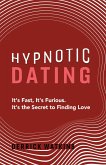 Hypnotic Dating (eBook, ePUB)