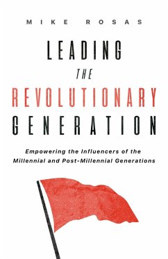 Leading the Revolutionary Generation (eBook, ePUB) Cover Leading the Revolutionary Generation (eBook, ePUB)