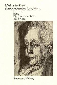Melanie Klein: Gesammelte Schriften / Band II: Die Psychoanalyse des Kindes (eBook, PDF) - Klein, Melanie