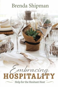 Embracing Hospitality: Help for the Hesitant Host (eBook, ePUB) - Shipman, Brenda
