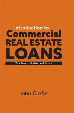 Introduction to Commercial Real Estate Loans (eBook, ePUB) - Crefin, John