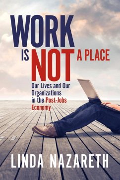 Work Is Not a Place (eBook, ePUB) - Nazareth, Linda