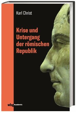 Krise und Untergang der römischen Republik Jubiläumsausgabe 2019 - Christ, Karl