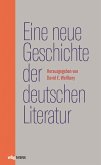 Eine neue Geschichte der deutschen Literatur. 2 Bde.