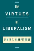 The Virtues of Liberalism (eBook, PDF)