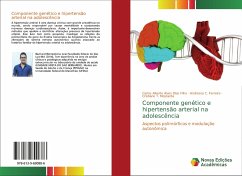 Componente genético e hipertensão arterial na adolescência - Dias Filho, Carlos Alberto Alves;Ferreira, Andressa C.;Mostarda, Cristiano T.