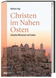 Christen im Nahen Osten - Vogt, Matthias