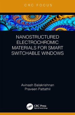 Nanostructured Electrochromic Materials for Smart Switchable Windows (eBook, PDF) - Balakrishnan, Avinash; Pattathil, Praveen