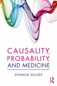 Causality, Probability, and Medicine (eBook, PDF) - Gillies, Donald