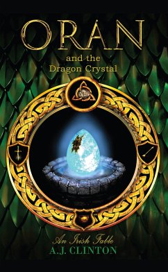 Oran and the Dragon Crystal (eBook, ePUB) - Clinton, A.J.