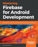 Mastering Firebase for Android Development (eBook, ePUB)