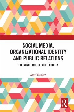 Social Media, Organizational Identity and Public Relations (eBook, ePUB) - Thurlow, Amy