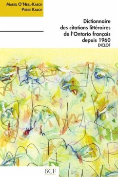 Dictionnaire des citations litteraires de l'Ontario francais (eBook, PDF) Cover Dictionnaire des citations litteraires de l'Ontario francais (eBook, PDF)