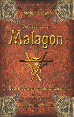 Die Legende von Malagon (eBook, ePUB) - Roth, Joachim C.