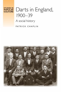 Darts in England, 1900-39 (eBook, PDF) - Chaplin, Patrick
