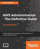 AWS Administration - The Definitive Guide (eBook, ePUB)