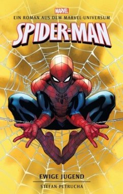 Spider-Man: Ewige Jugend - Petrucha, Stefan