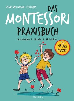 Das Montessori-Praxisbuch - D'Esclaibes, Sylvie;D'Esclaibes, Noémie