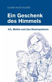 Ein Geschenk des Himmels Ein Geschenk des Himmels