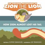 The Amazing Adventures of Zion The Lion : Book 1 (eBook, ePUB)