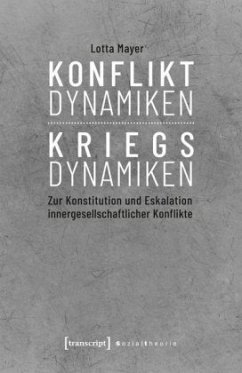 Konfliktdynamiken - Kriegsdynamiken - Mayer, Lotta