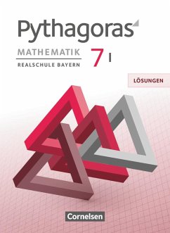 Pythagoras 7. Jahrgangsstufe (WPF I) - Realschule Bayern - Lösungen zum Schülerbuch - Kolander, Wolfgang;Theis, Barbara;Babl, Franz