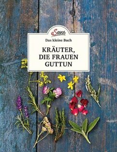 Das kleine Buch: Kräuter, die Frauen guttun - Schnetzer, Michaela