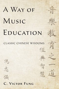 A Way of Music Education (eBook, PDF) - Fung, C. Victor