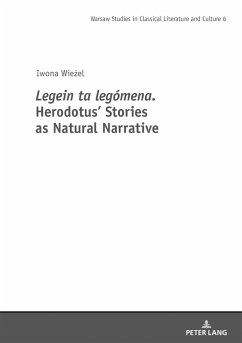 Legein ta legomena. Herodotus' Stories as Natural Narrative (eBook, ePUB) - Iwona Wiezel, Wiezel