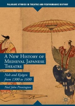 A New History of Medieval Japanese Theatre - Pinnington, Noel John