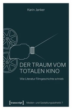 Der Traum vom Totalen Kino - Janker, Karin