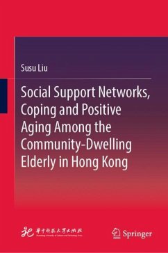 Social Support Networks, Coping and Positive Aging Among the Community-Dwelling Elderly in Hong Kong - Liu, Susu