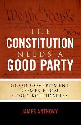 The Constitution Needs a Good Party (eBook, ePUB)