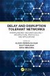 Delay and Disruption Tolerant Networks... - Bild 1