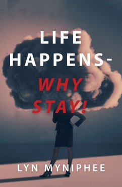 Cover Life Happens-Why Stay! (eBook, ePUB)
