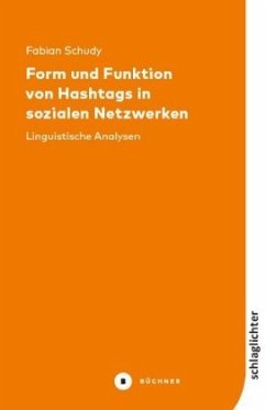 Form und Funktion von Hashtags in sozialen Netzwerken - Schudy, Fabian