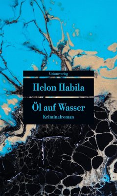 Öl auf Wasser - Habila, Helon