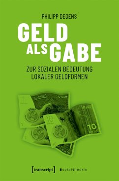 Geld als Gabe - Degens, Philipp