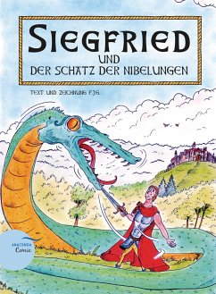 Siegfried und der Schatz der Nibelungen - Gierl, Florian J.