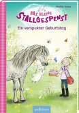 Ein verspukter Geburtstag / Das kleine Stallgespenst Bd.3
