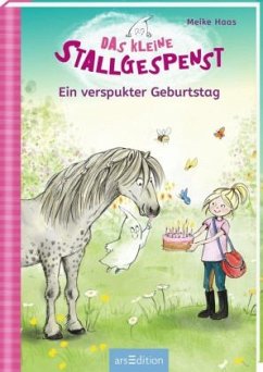 Ein verspukter Geburtstag / Das kleine Stallgespenst Bd.3 - Haas, Meike